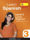 Imagen de portada para Learn Spanish: Level 3: Lower Beginner Spanish